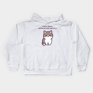 Your Doom Approaches Swiftly - Funny Cat Kids Hoodie